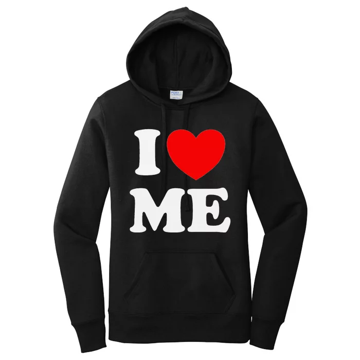 I Love Me Myself And I Funny Women's Pullover Hoodie