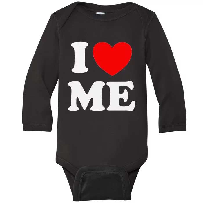 I Love Me Myself And I Funny Baby Long Sleeve Bodysuit