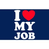 I Love My Job Bumper Sticker