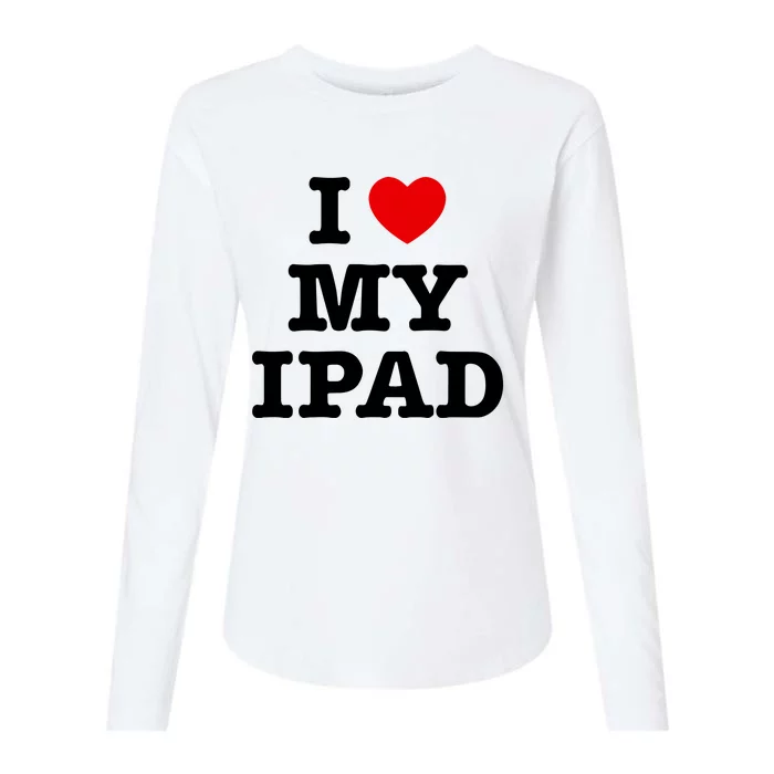 I Love My Ipad Womens Cotton Relaxed Long Sleeve T-Shirt