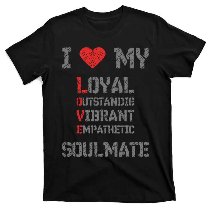 I Love My Soulmate I Heart My Soulmate T-Shirt