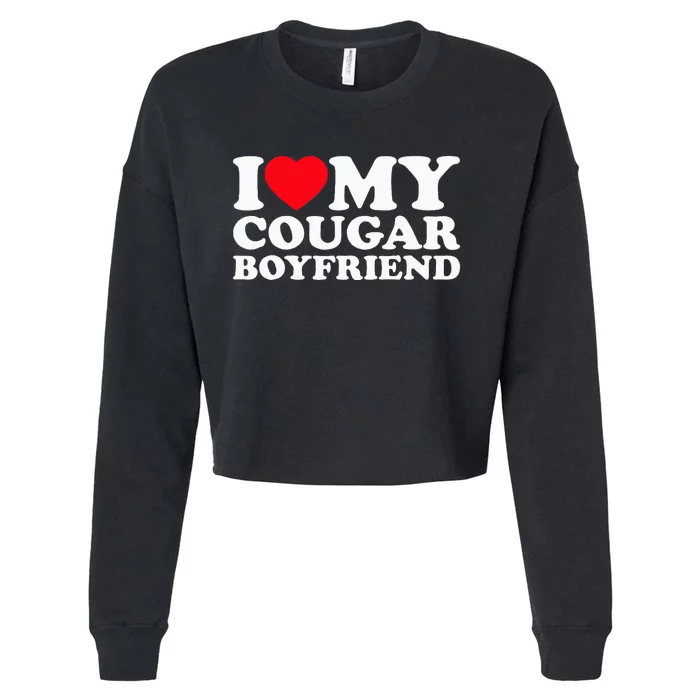 I Love My Cougar Boyfriend Tee I Heart My Cougar Boyfriend Cropped Pullover Crew