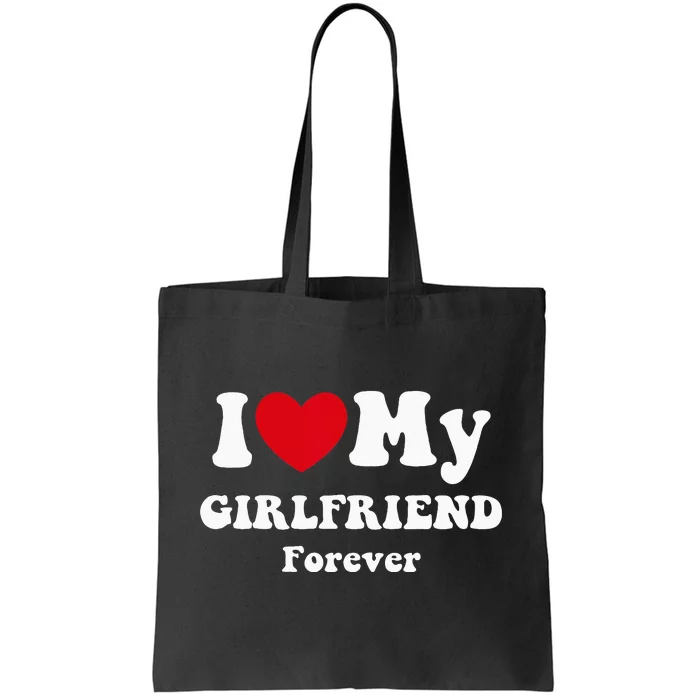 I Love My Girlfriend Tote Bag