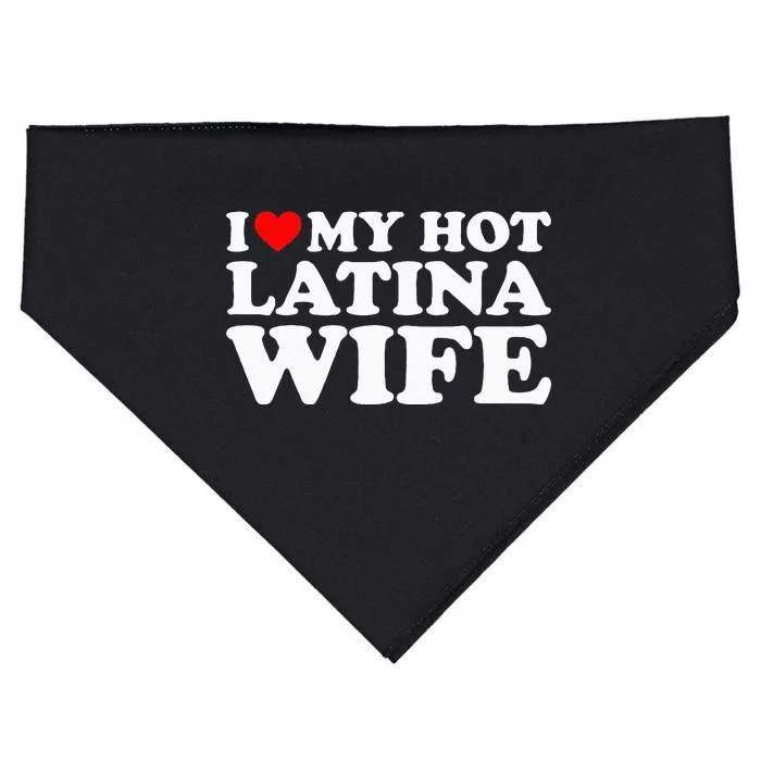 I Love My Hot Latina Wife USA-Made Doggie Bandana