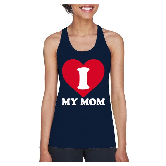 I Love My Mom A Gift For To Show Our Super Heroine Our Love Women's Racerback Tank