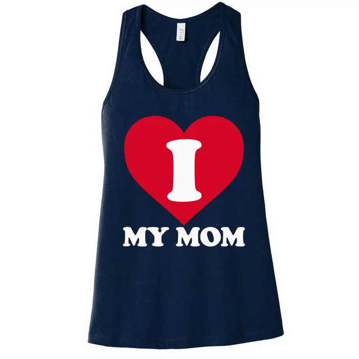 I Love My Mom A Gift For To Show Our Super Heroine Our Love Women's Racerback Tank