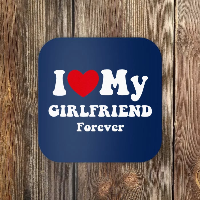 I Love My Girlfriend Coaster