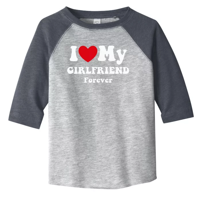 I Love My Girlfriend Toddler Fine Jersey T-Shirt