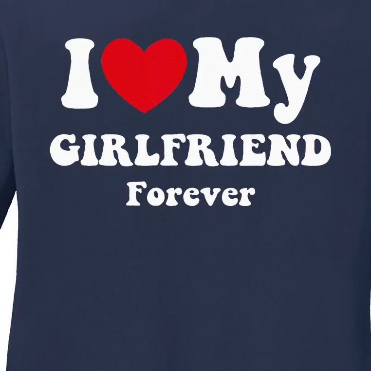 I Love My Girlfriend Ladies Long Sleeve Shirt