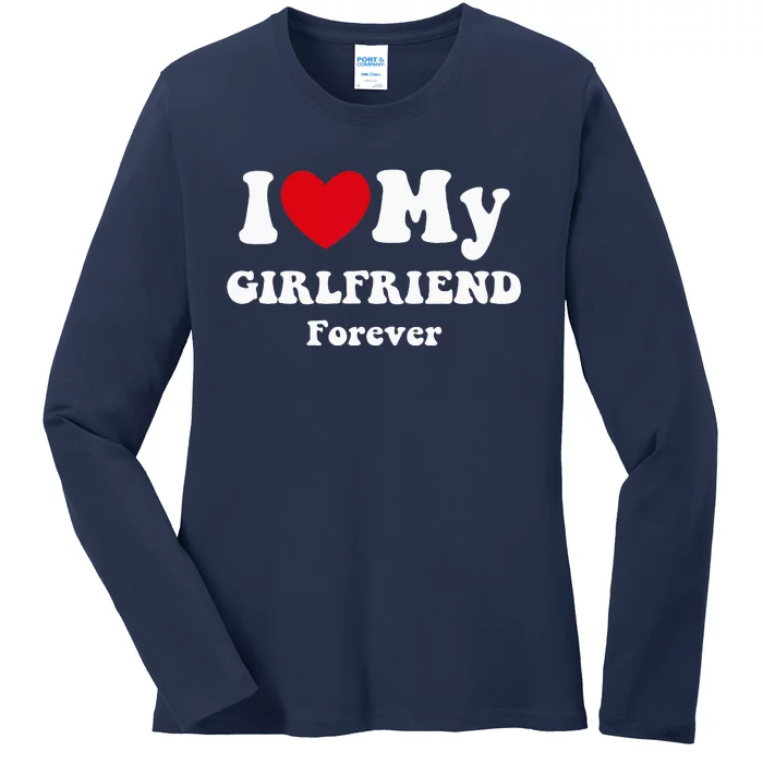 I Love My Girlfriend Ladies Long Sleeve Shirt