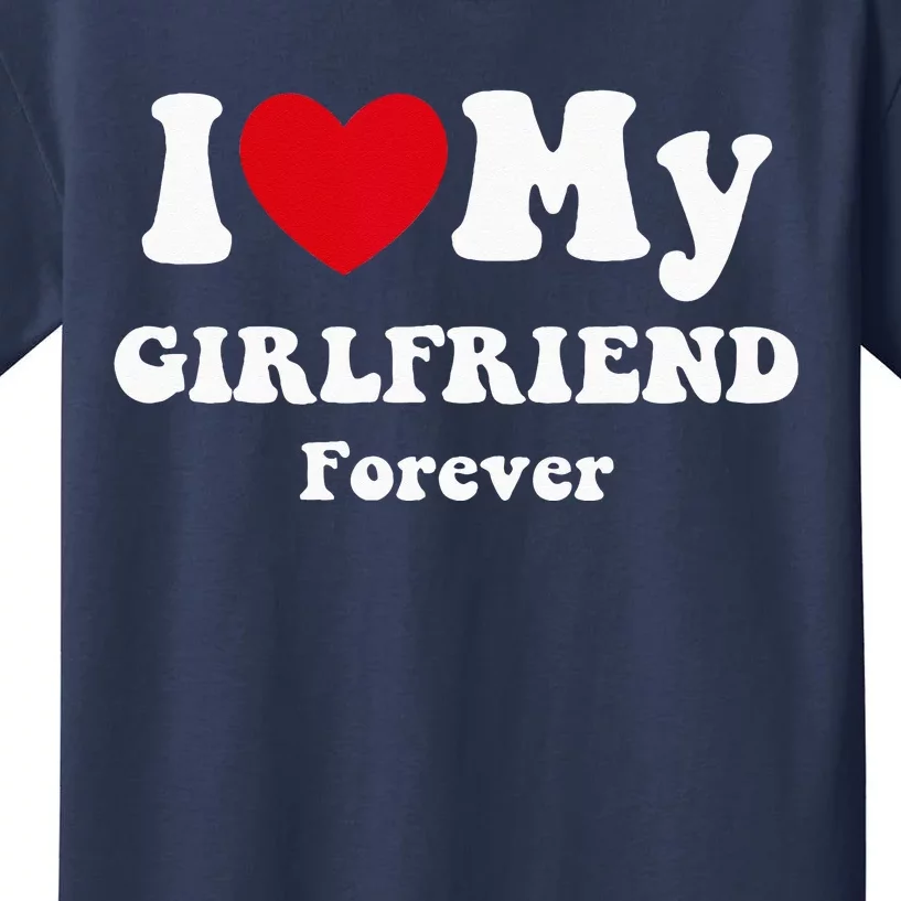 I Love My Girlfriend Kids T-Shirt