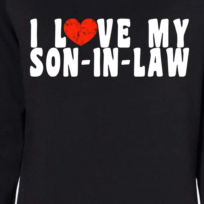 I Love My SonInLaw Womens California Wash Sweatshirt