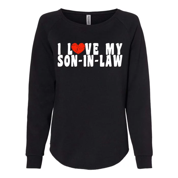 I Love My SonInLaw Womens California Wash Sweatshirt