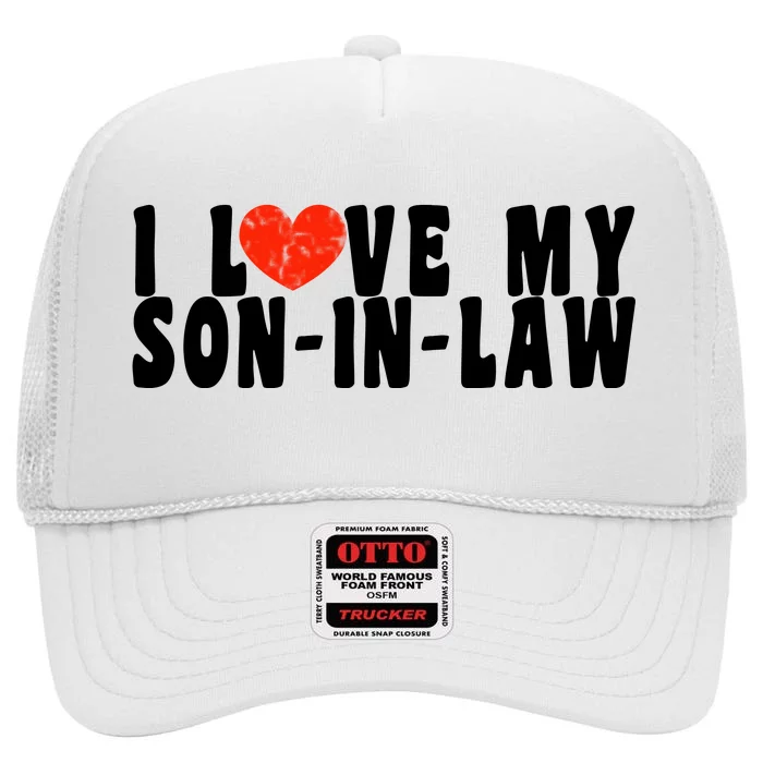 I Love My SonInLaw High Crown Mesh Trucker Hat