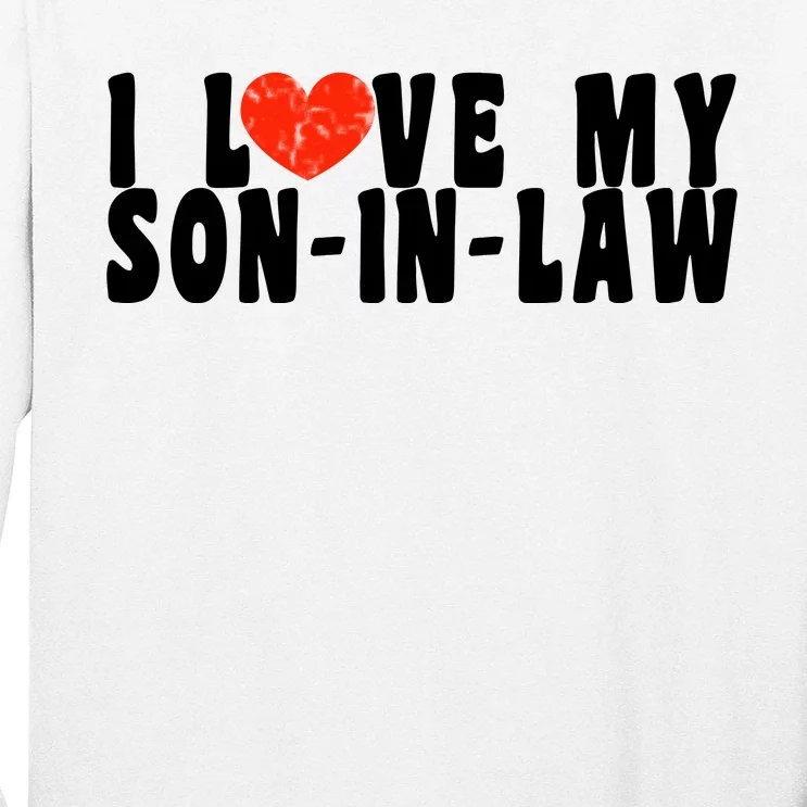 I Love My SonInLaw Long Sleeve Shirt