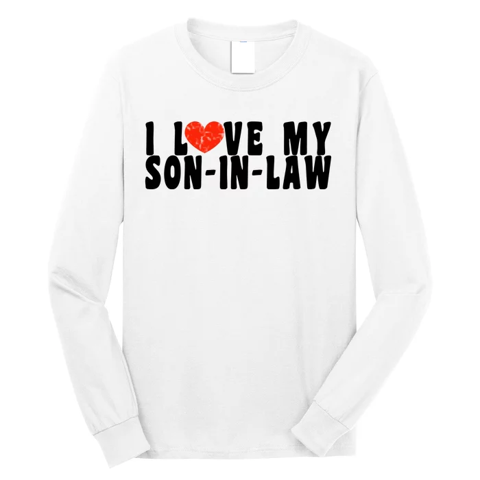 I Love My SonInLaw Long Sleeve Shirt