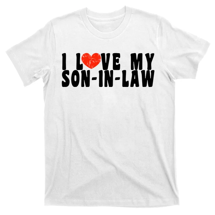 I Love My SonInLaw T-Shirt