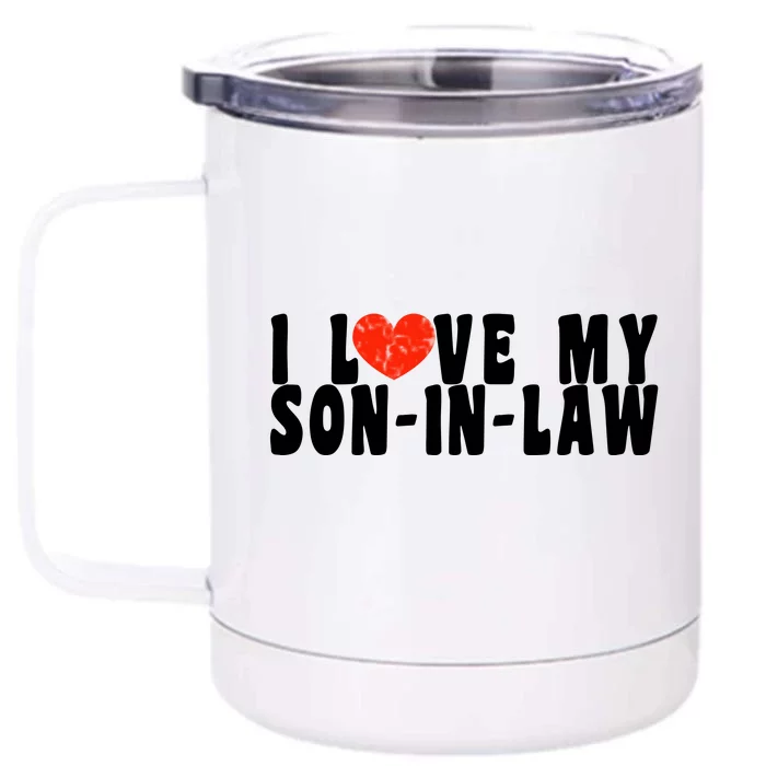 I Love My SonInLaw Front & Back 12oz Stainless Steel Tumbler Cup