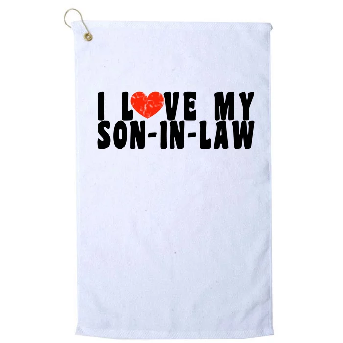 I Love My SonInLaw Platinum Collection Golf Towel