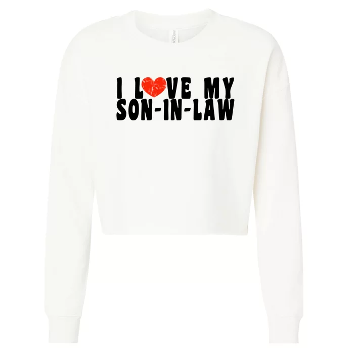 I Love My SonInLaw Cropped Pullover Crew