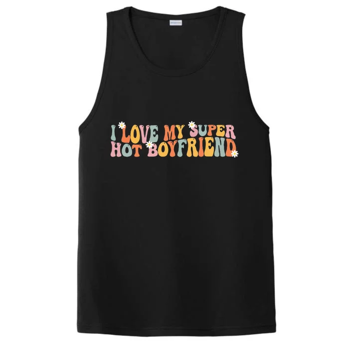 I Love My Super Hot Boyfriend I Heart My Boyfriend Performance Tank