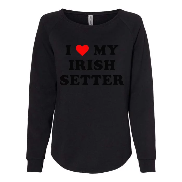 I Love My Irish Setter Dog retro vintage design Womens California Wash Sweatshirt