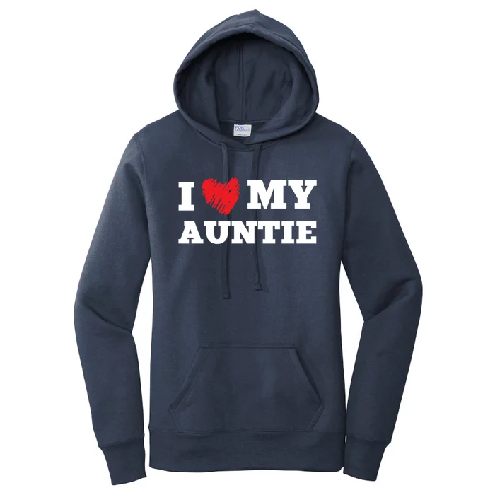 I Love My Auntie Favorite Family Member Valentines Aunt Meaningful Gift Women's Pullover Hoodie