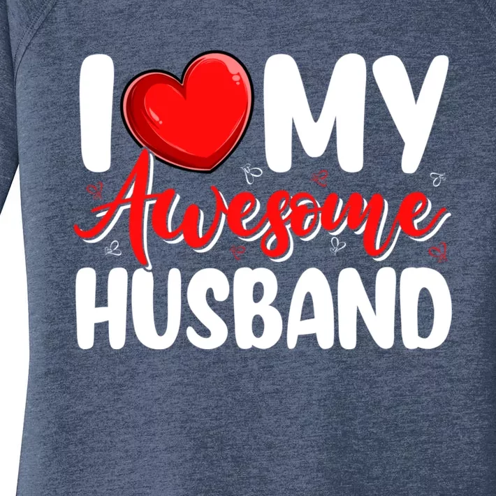 I Love My Awesome Husband Funny Valentines Day Couple Gift Women's Perfect Tri Tunic Long Sleeve Shirt