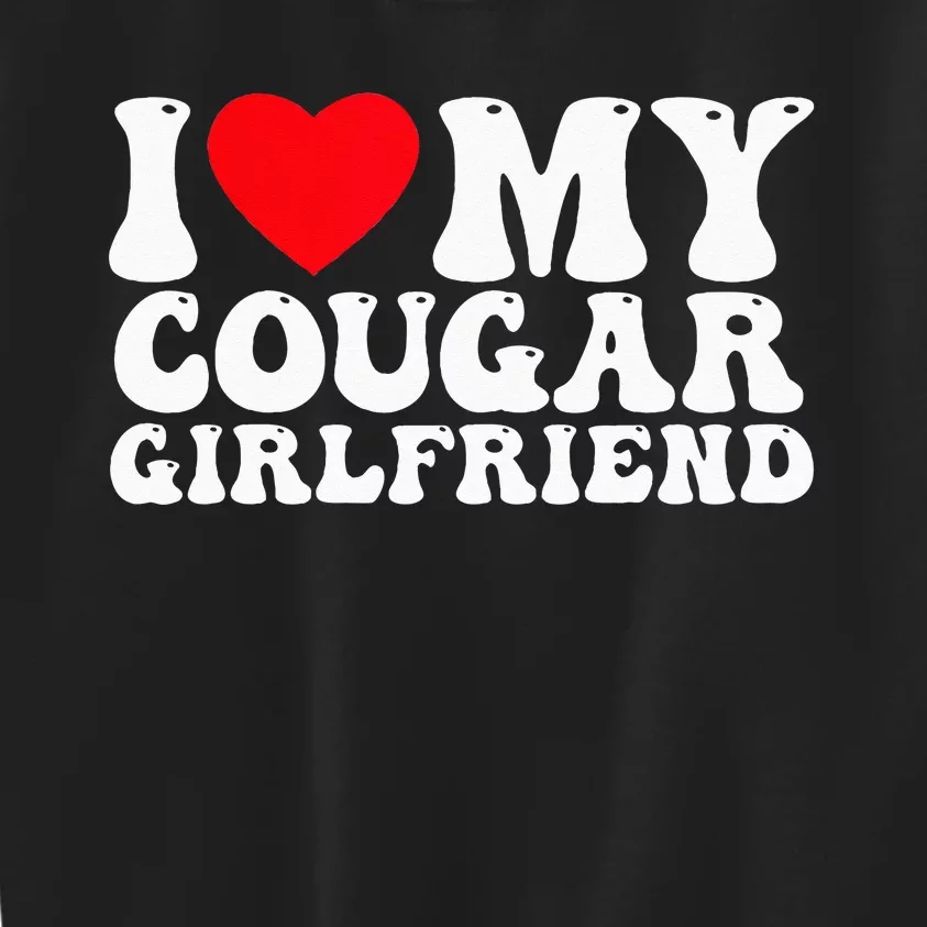 I Love My Cougar Girlfriend I Heart My Cougar Girlfriend GF Kids Sweatshirt