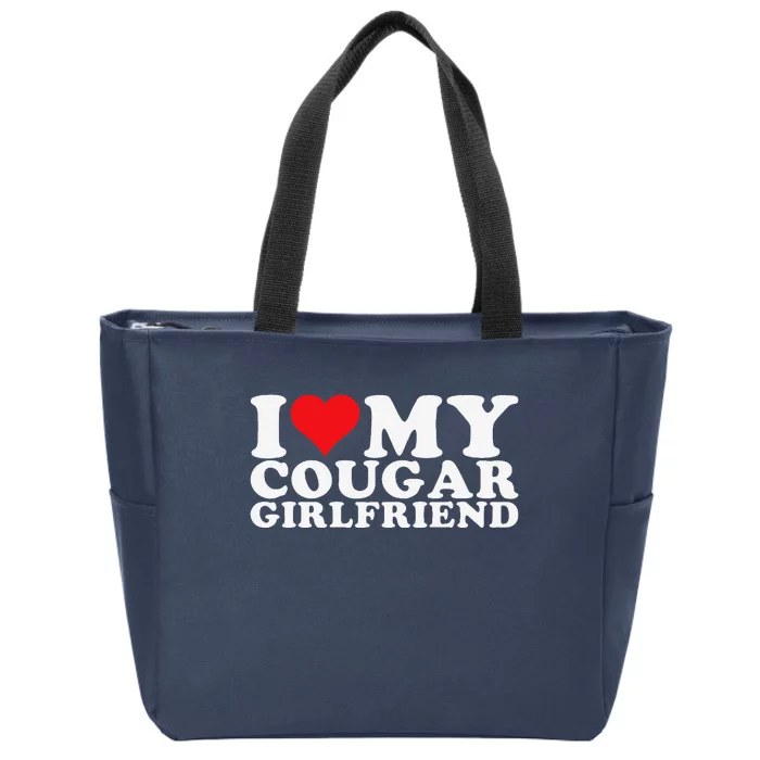 I Love My Cougar Girlfriend I Heart My Cougar Girlfriend Gf Zip Tote Bag