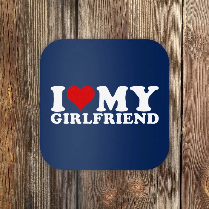 I Love My Girlfriend I Heart My Girlfriend Gf Coaster