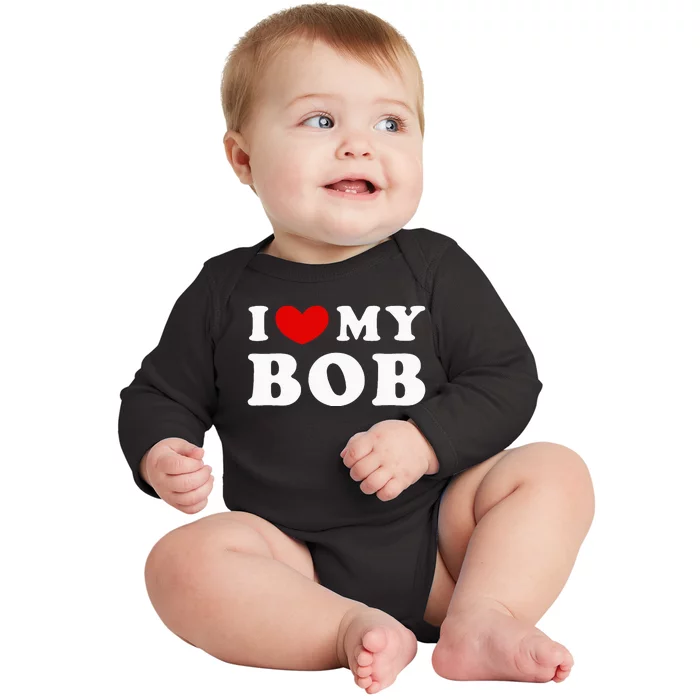 I Love My Bob Baby Long Sleeve Bodysuit