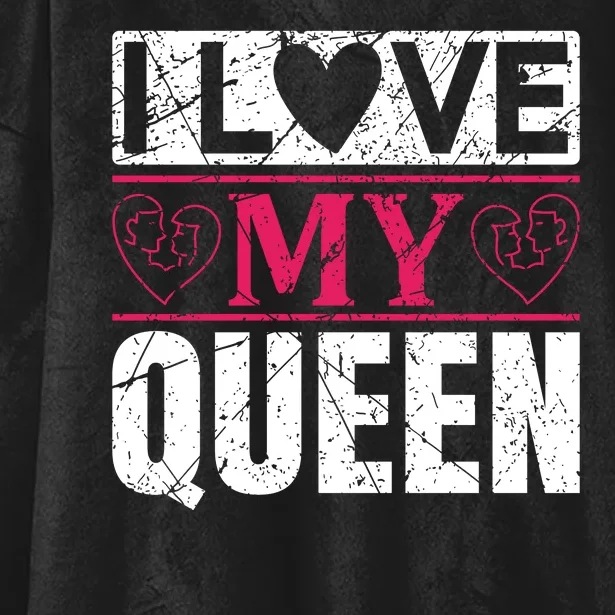 I Love My Queen Hooded Wearable Blanket