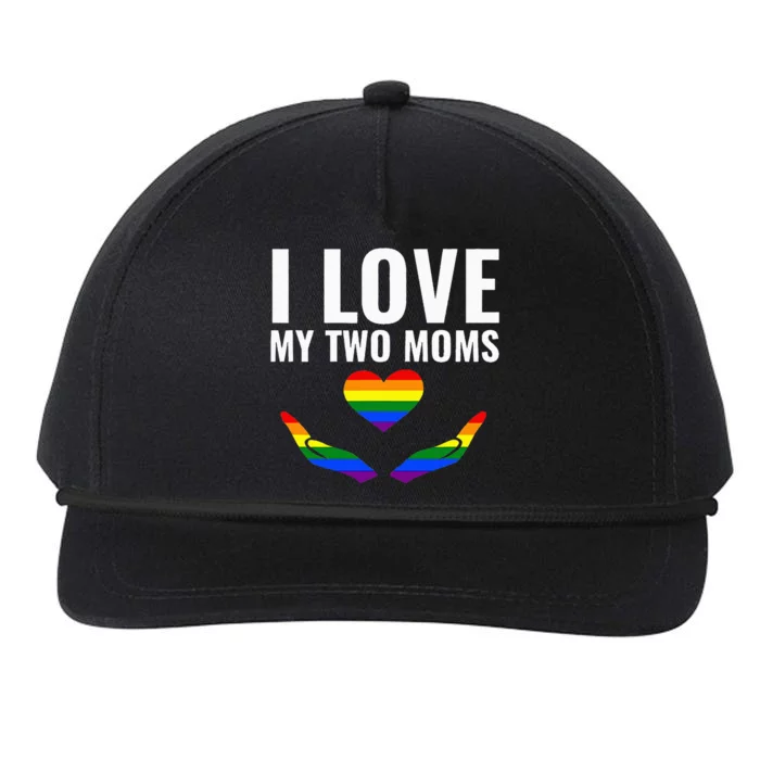 I Love My Two Moms Lesbian LGBT Pride Gifts Snapback Five-Panel Rope Hat