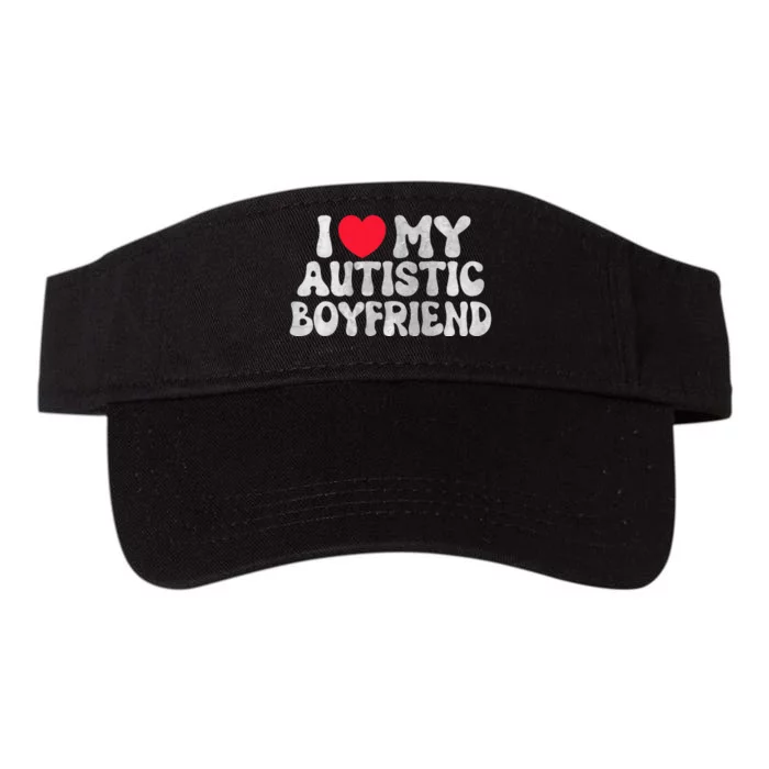 I Love My Autistic Boyfriend I Heart My Bf Girlfriend Valucap Bio-Washed Visor