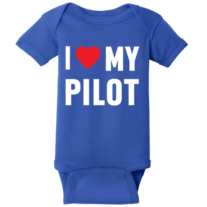 I Love My Pilot Pilot Wife Great Gift Baby Bodysuit