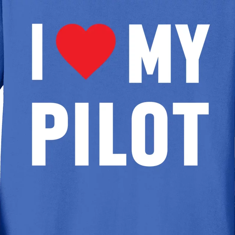 I Love My Pilot Pilot Wife Great Gift Kids Long Sleeve Shirt