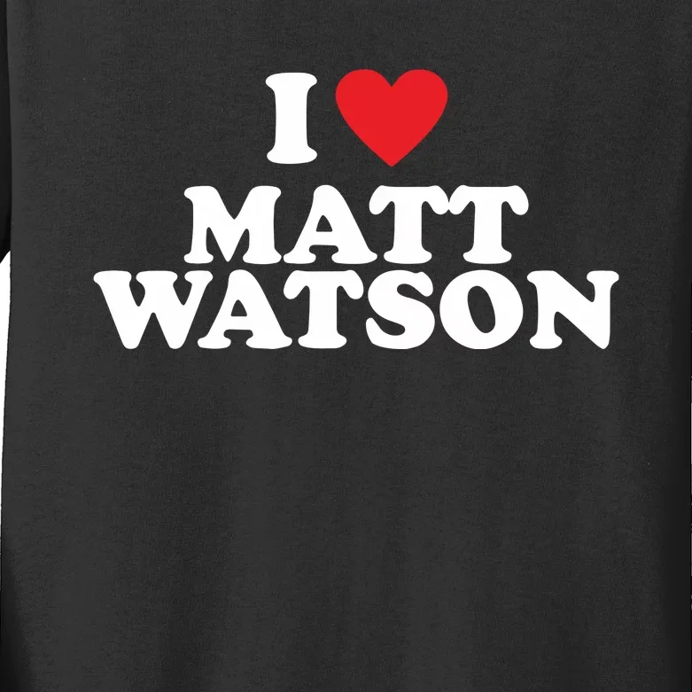 I Love Matt Watson Kids Long Sleeve Shirt