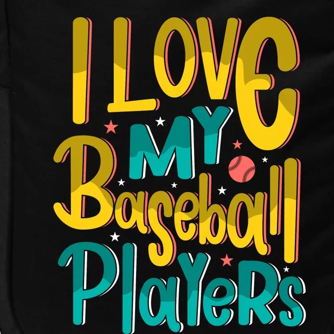 I Love My Baseball Players Gift For Baseball Fan Impact Tech Backpack