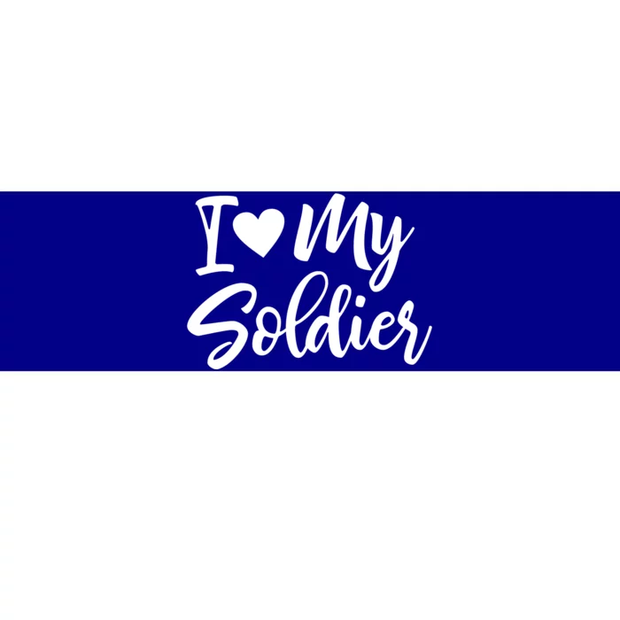 I Love My Soldier Military Deployt Gift Bumper Sticker