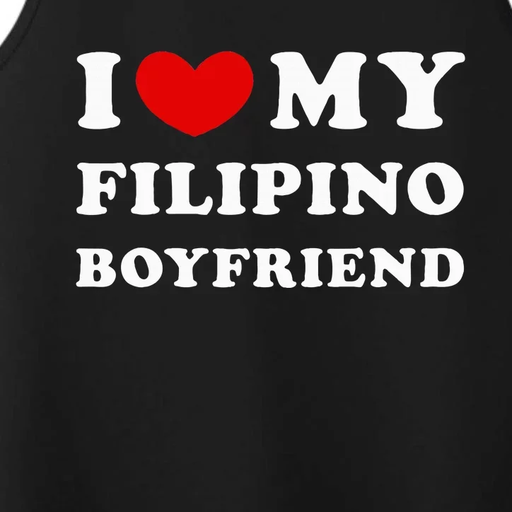 I Love My Filipino Boyfriend I Heart My Filipino Boyfriend Performance Tank