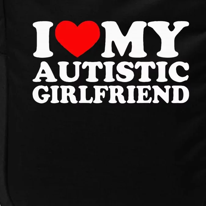 I Love My Autistic Girlfriend I Heart My Gf With Autism Impact Tech Backpack