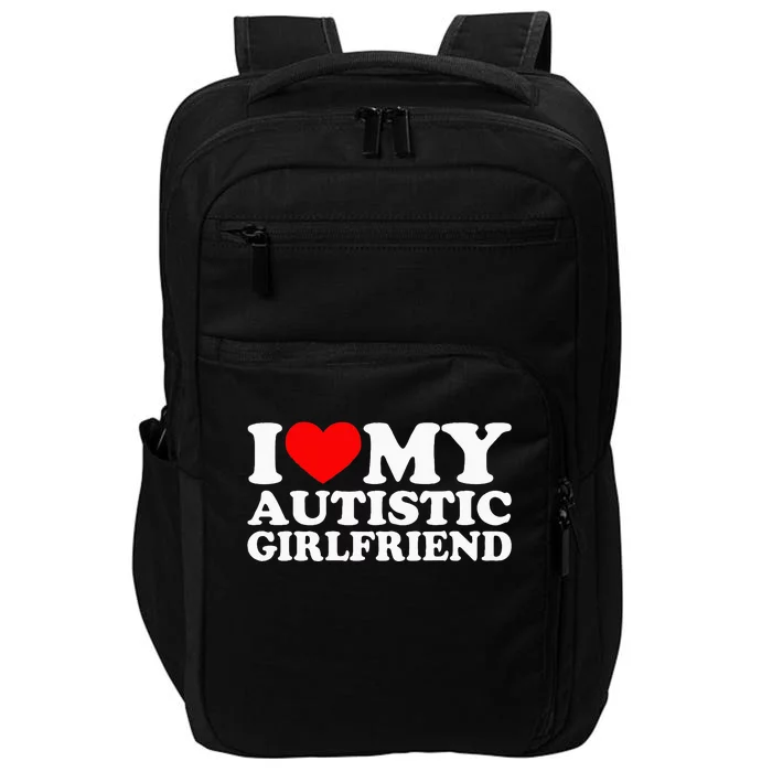 I Love My Autistic Girlfriend I Heart My Gf With Autism Impact Tech Backpack