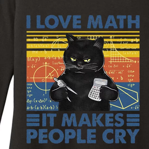 I Love Math It Makes People Cry Math Teacher Humor Womens CVC Long Sleeve Shirt