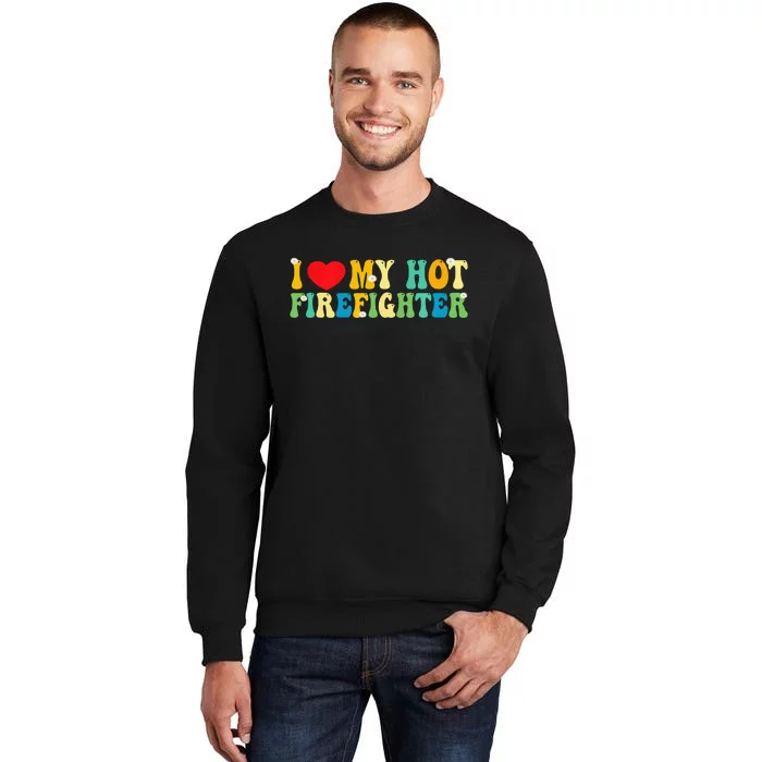 I Love My Boyfriend I Love My Hot Boyfriend So Stay Away Sweatshirt