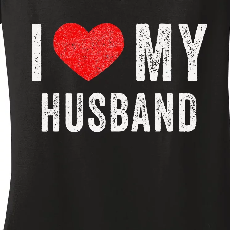 I Love My Husband Couples Matching Happy Valentine Day Women's V-Neck T-Shirt