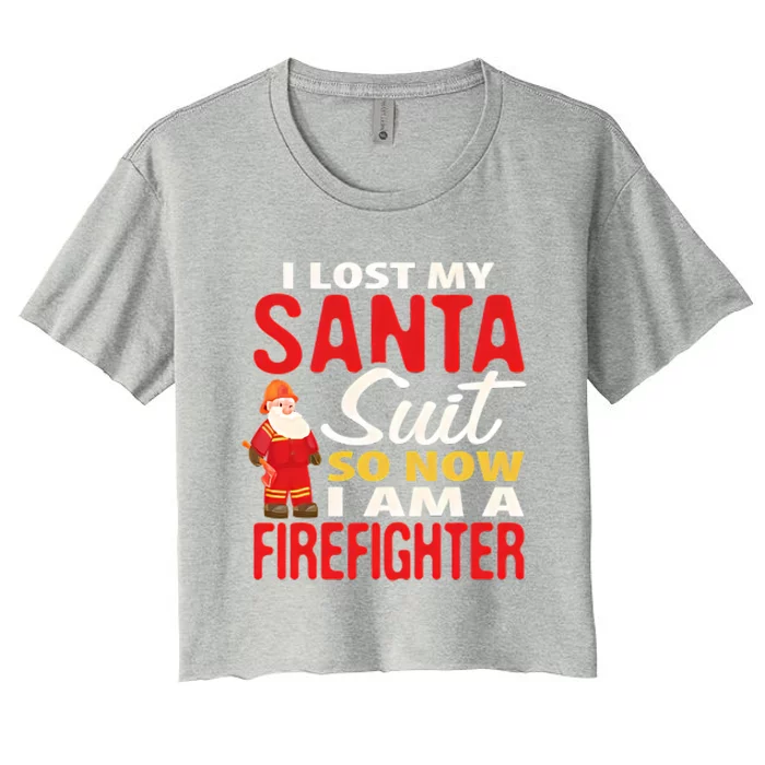 I Lost My Santa Suit Funny Fireman Women's Crop Top Tee