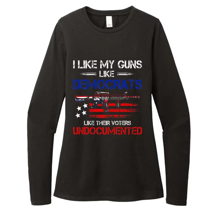 I Like My Guns Like Democrats Like Their Voters Undocumented Womens CVC Long Sleeve Shirt