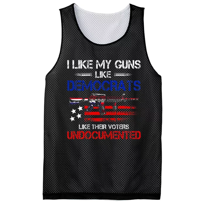 I Like My Guns Like Democrats Like Their Voters Undocumented Mesh Reversible Basketball Jersey Tank