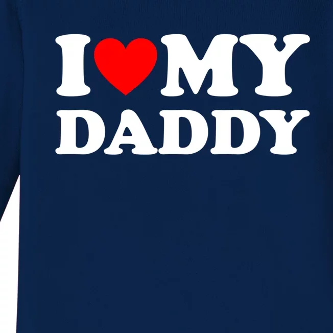 I Love My Daddy Gift Baby Long Sleeve Bodysuit